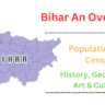 Bihar An Overview-Population and Census, History, Geography, Art & Culture