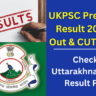 UKPSC Prelims Result 2024