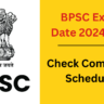 BPSC Exam Date 2024