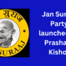 Jan Suraaj Party launched by Prashant Kishor