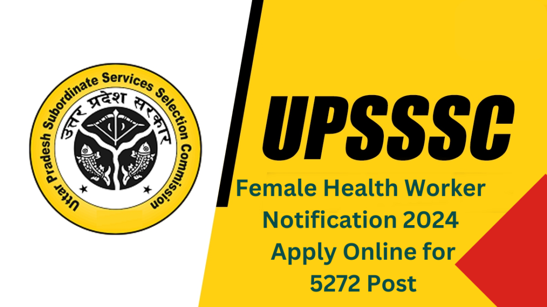 UPSSSC Female Health Worker Notification 2024