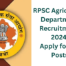 RPSC Agriculture Department Recruitment 2024