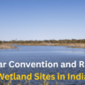 Ramsar Convention and Ramsar Wetland Sites in India