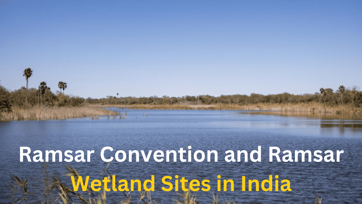 Ramsar Convention and Ramsar Wetland Sites in India