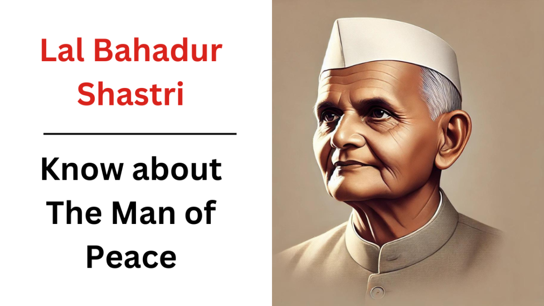 Lal Bahadur Shastri: Know about The Man of Peace