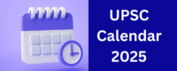 UPSC Calendar 2025 Released: Important Exam Dates Now Available